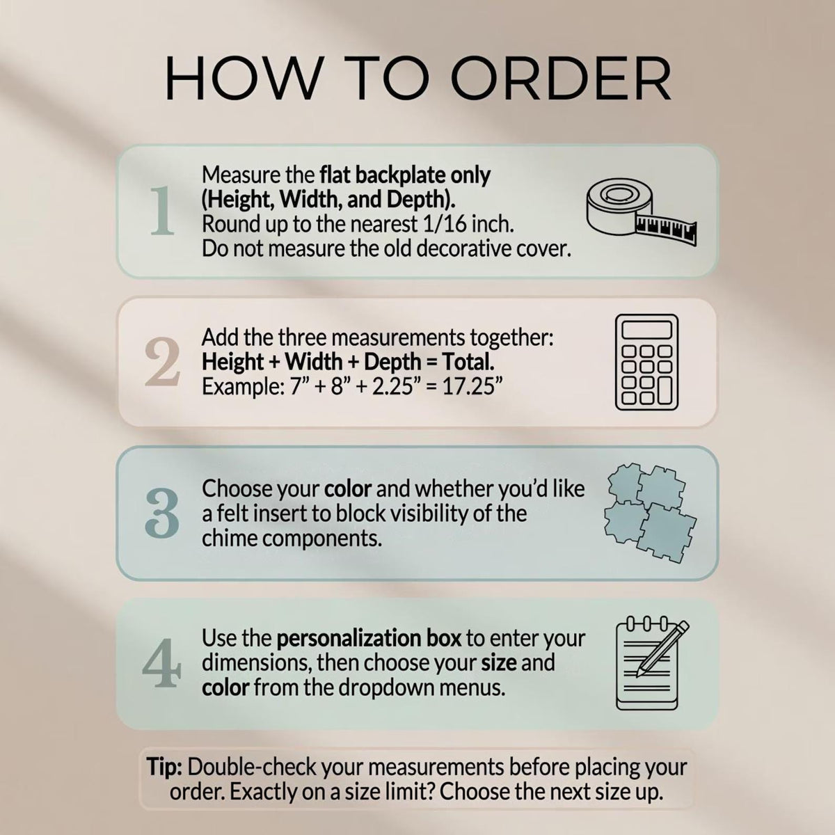How to order a custom doorbell chime cover: measure the flat backplate height, width and depth, add them for the total, choose color and optional felt, then enter dimensions in personalization