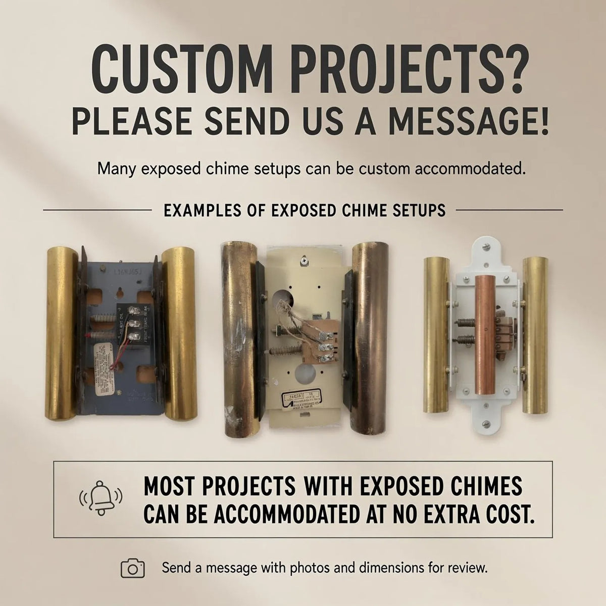 Examples of exposed doorbell chimes with brass tubes; most exposed-chime projects are accommodated at no extra cost